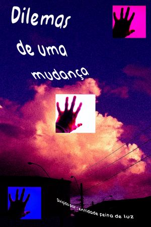 dilemas de uma mudança's poster