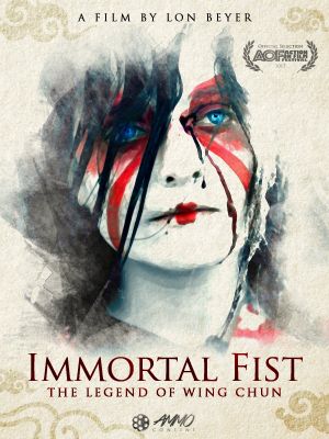 Immortal Fist: The Legend of Wing Chun's poster