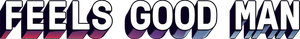 Feels Good Man's poster