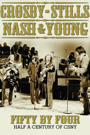 CSNY: Fifty by Four's poster