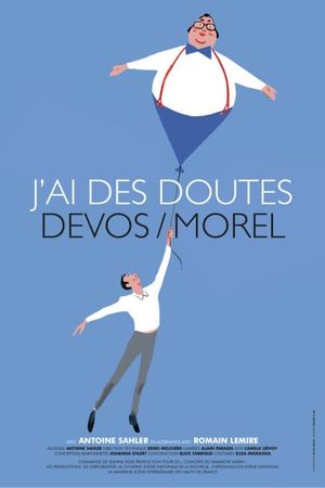 J'ai des doutes : Devos-Morel's poster