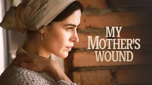 My Mother's Wound's poster