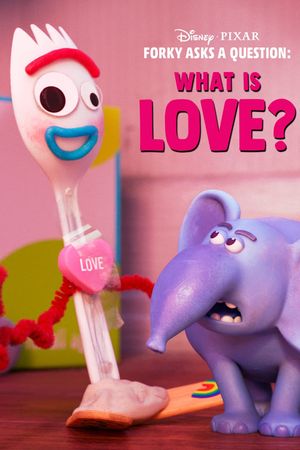 Forky Asks a Question: What Is Love?'s poster