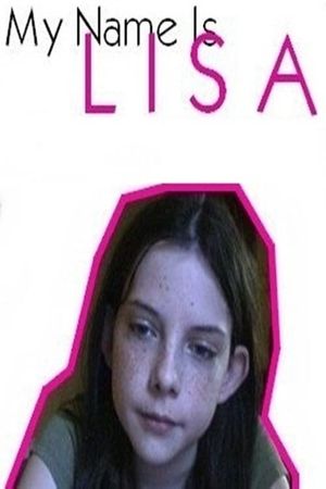My Name Is Lisa's poster