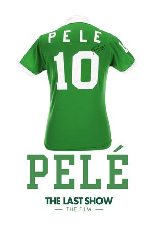 Pele's Last Show's poster