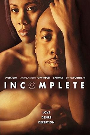 Incomplete: A Story of Love, Desire and Deception's poster