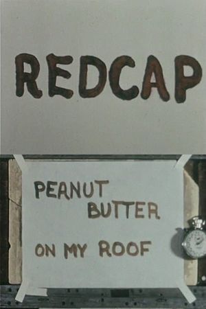 Redcap or Peanut Butter on My Roof's poster image