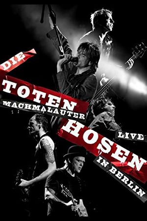 Die Toten Hosen: Machmalauter - Live in Berlin's poster