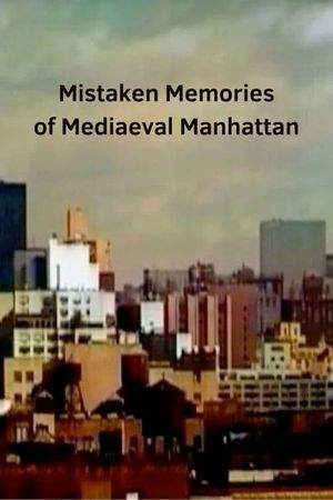 Mistaken Memories of Mediaeval Manhattan's poster