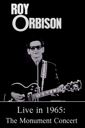 Roy Orbison Live in 1965: The Monument Concert's poster