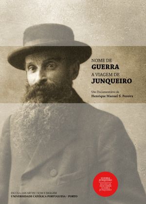 Nome de Guerra, a Viagem de Junqueiro's poster