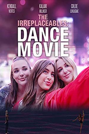 The Irreplaceables: Dance Movie's poster