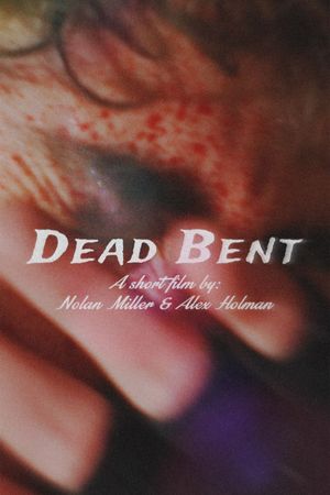 Dead Bent's poster