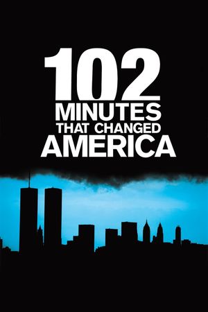 102 Minutes That Changed America's poster image