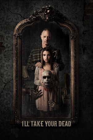 I'll Take Your Dead's poster