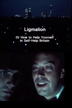 Ligmalion: Or How to Help Yourself in Self-Help Britain's poster image