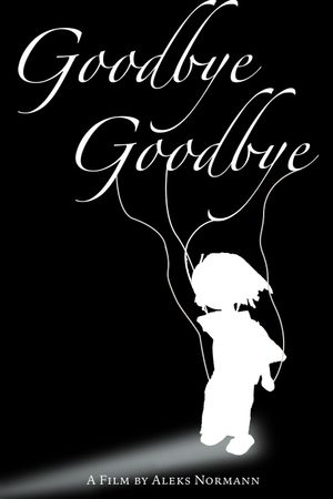Goodbye, Goodbye's poster