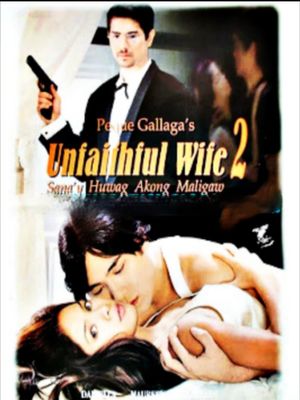 Unfaithful Wife 2: Sana'y huwag akong maligaw's poster