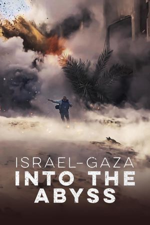 Israel & Gaza: Into The Abyss's poster