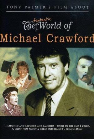 The Fantastic World of Michael Crawford's poster