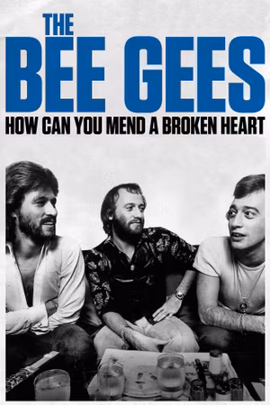 The Bee Gees: How Can You Mend a Broken Heart's poster