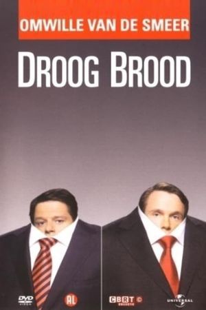 Droog Brood: Omwille van de Smeer's poster