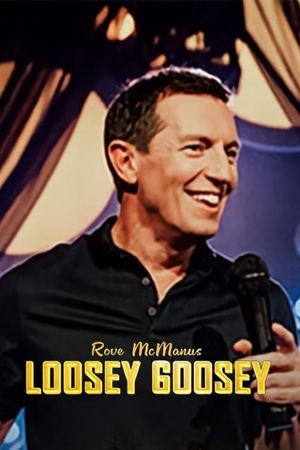 Rove McManus: Loosey Goosey's poster