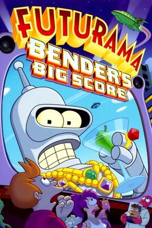 Futurama: Bender's Big Score's poster