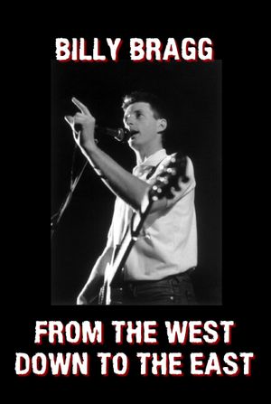 From the West Down to the East: Billy Bragg on The South Bank Show, March 1985's poster