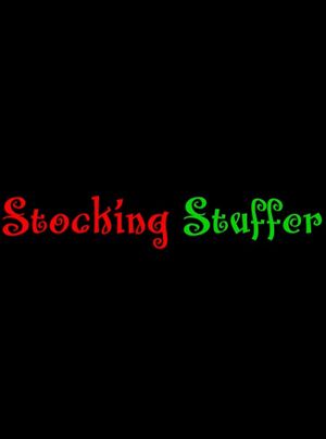 Stocking Stuffer's poster