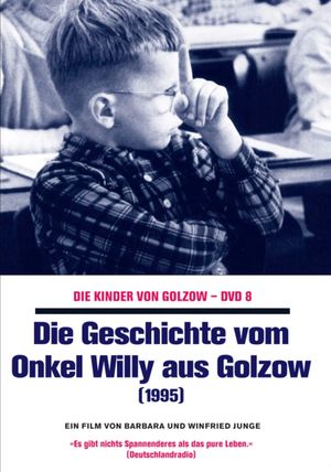 Die Geschichte vom Onkel Willy aus Golzow's poster