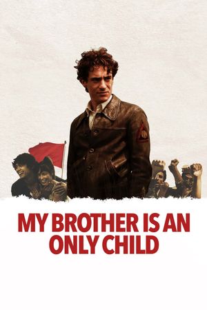 My Brother Is an Only Child's poster