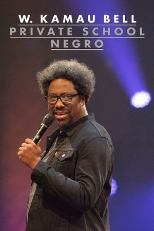 W. Kamau Bell: Private School Negro's poster