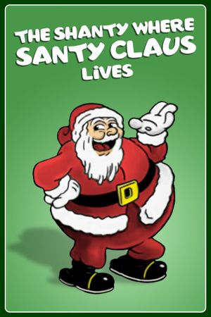 The Shanty Where Santy Claus Lives's poster