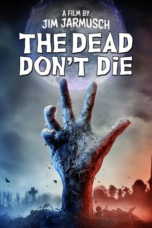 The Dead Don't Die's poster