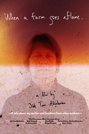 When a Farm Goes Aflame's poster
