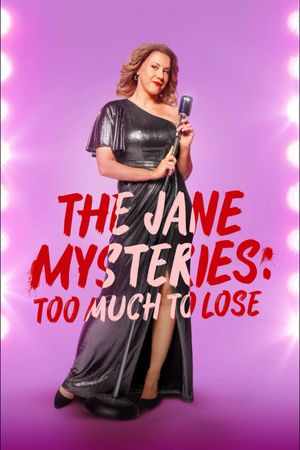 The Jane Mysteries: Too Much to Lose's poster