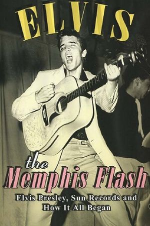 Elvis: The Memphis Flash's poster