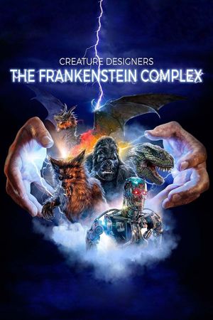 Creature Designers - The Frankenstein Complex's poster