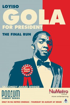 Loyiso Gola For President: Final Run's poster