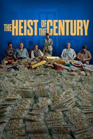 The Heist of the Century's poster