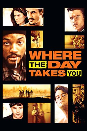 Where the Day Takes You's poster