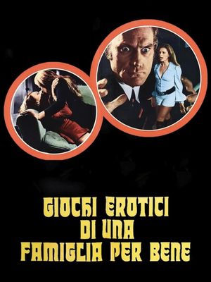 Giochi erotici di una famiglia per bene's poster