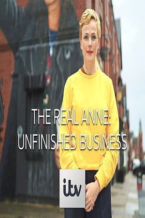 The Real Anne: Unfinished Business's poster