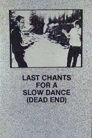 Last Chants for a Slow Dance's poster