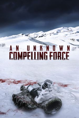 An Unknown Compelling Force's poster