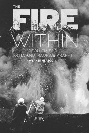 The Fire Within: A Requiem for Katia and Maurice Krafft's poster