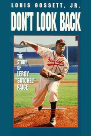 Don't Look Back: The Story of Leroy "Satchel" Paige's poster