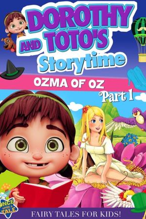 Dorothy and Toto's Storytime: Ozma of Oz Part 1's poster
