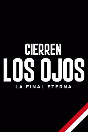 Cierren los ojos: La final eterna's poster